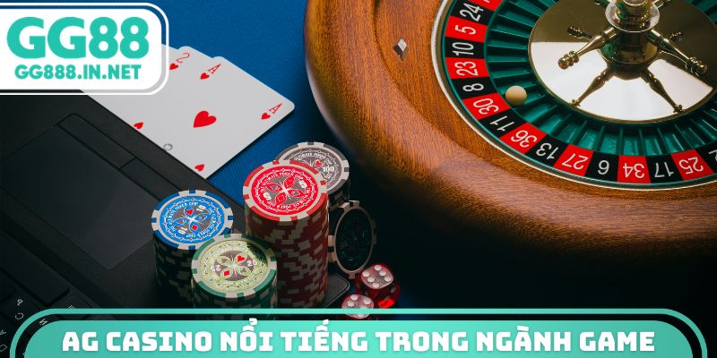 GG88 Casino Trực Tuyến - Thiên Đường Giải Trí Cho Bet Thủ AG Casino nổi tiếng trong ngành game