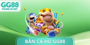 Bắn Cá Hũ GG88
