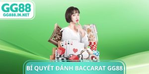 Bí Quyết Đánh Baccarat GG88