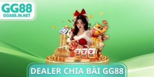 Dealer Chia Bài GG88