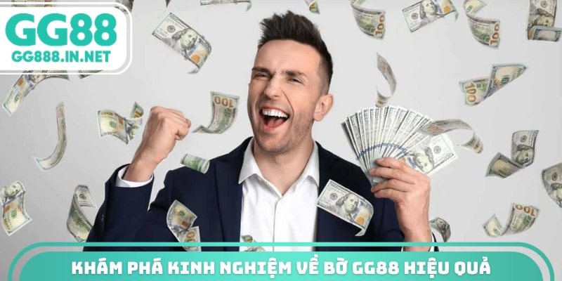 Kinh Nghiệm Về Bờ GG88 - Công Thức Săn Thưởng Thông Minh Khám phá kinh nghiệm về bờ GG88 hiệu quả